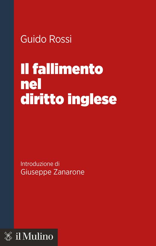 Il fallimento nel diritto inglese - Guido Rossi - copertina