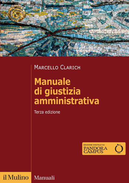 Manuale di giustizia amministrativa. Nuova ediz. - Marcello Clarich - copertina