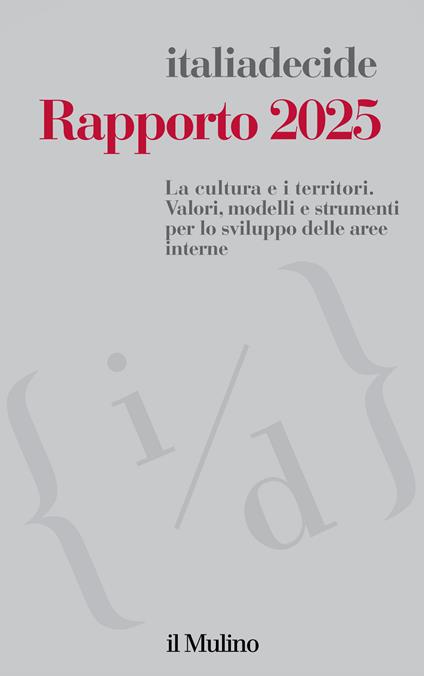Rapporto 2025. La cultura e i territori. Valori, modelli e strumenti per lo sviluppo delle aree interne - copertina