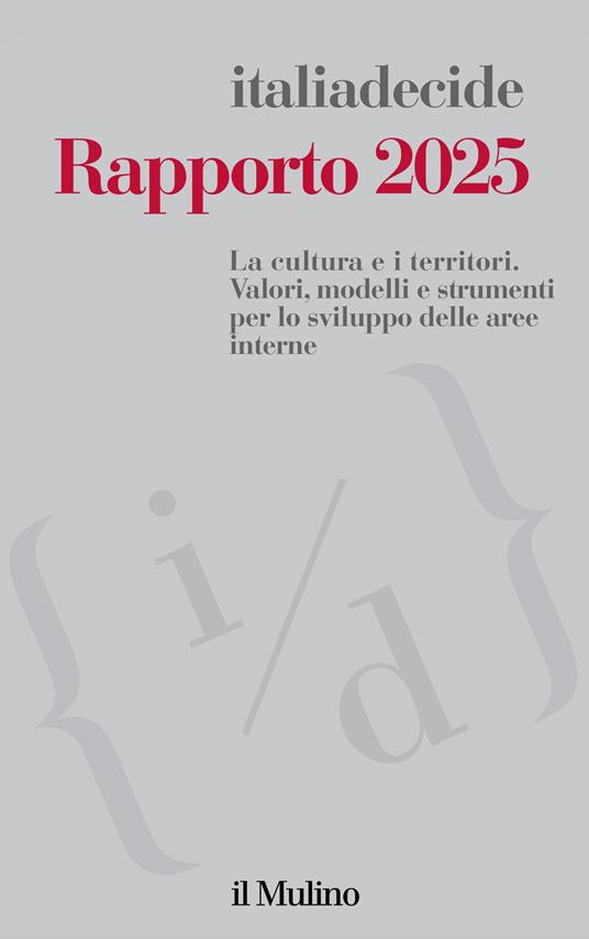 Rapporto 2025. La cultura e i territori. Valori, modelli e strumenti per lo sviluppo delle aree interne - copertina