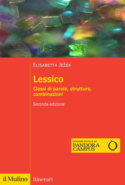 Lessico. Classi di parole, strutture, combinazioni - Elisabetta Jezek - copertina