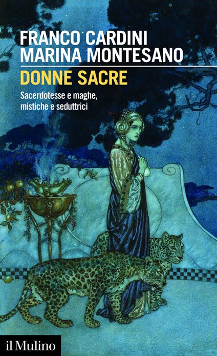 Donne sacre. Sacerdotesse e maghe, mistiche e seduttrici - Franco Cardini,Marina Montesano - ebook