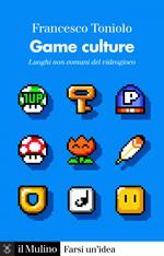 Game culture. Luoghi non comuni del videogioco