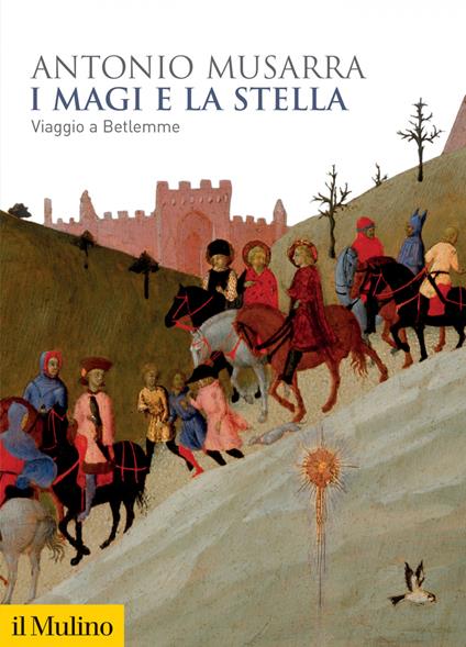 I Magi e la stella. Viaggio a Betlemme - Antonio Musarra - ebook