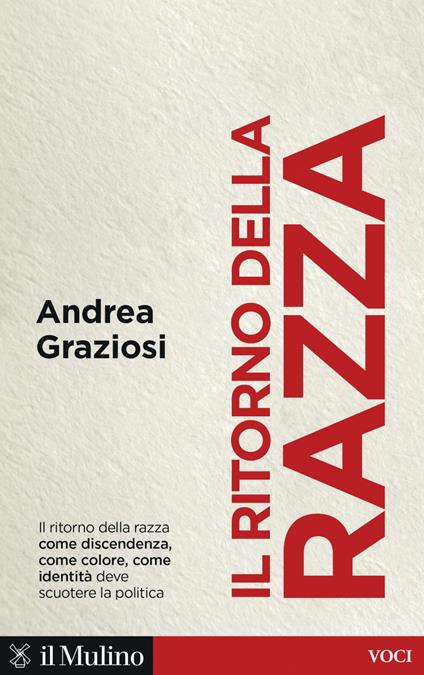 Il ritorno della razza. Alle radici di un grande problema politico contemporaneo - Andrea Graziosi - ebook
