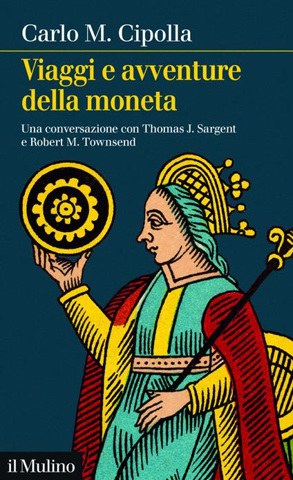 Viaggi e avventure della moneta. Una conversazione con Thomas J. Sargent e Robert M. Townsend - Carlo M. Cipolla - ebook