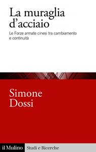 La muraglia d'acciaio. Le Forze armate cinesi tra cambiamento e continuità