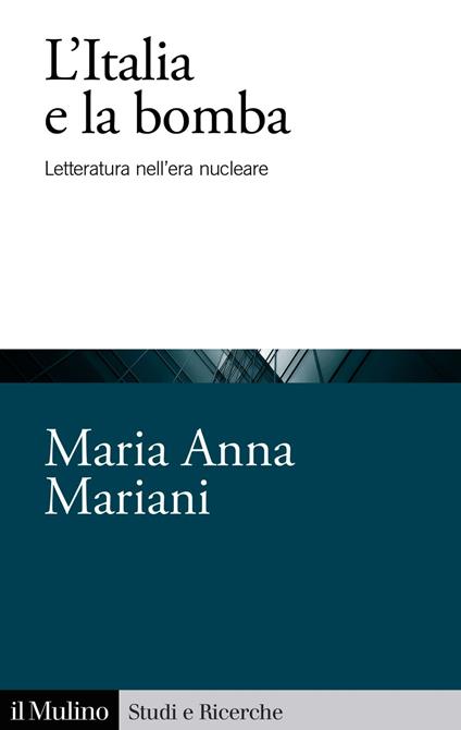 L'Italia e la bomba - Mariani Maria Anna - ebook