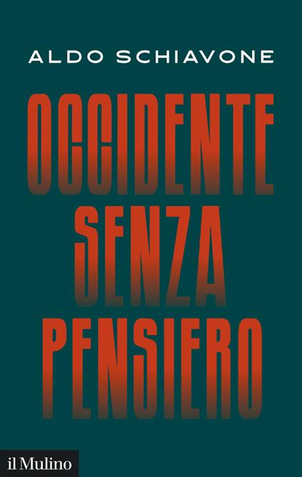 Occidente senza pensiero - Aldo Schiavone - ebook