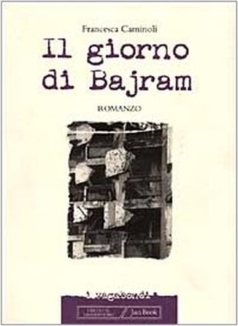 Il giorno di Bajram - Francesca Caminoli - copertina