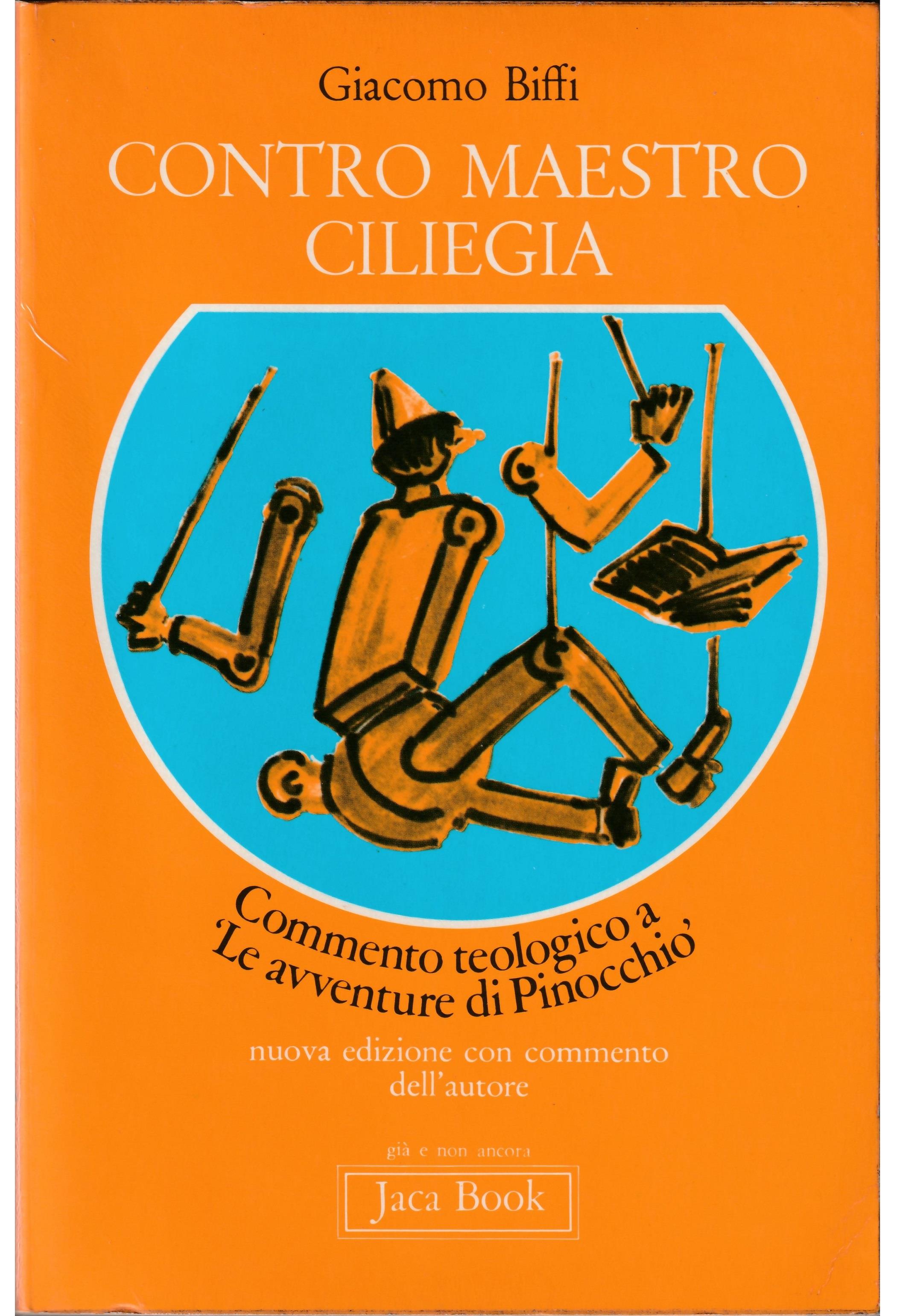 Contro Maestro Ciliegia. Commento teologico a «Le avventure di Pinocchio»
