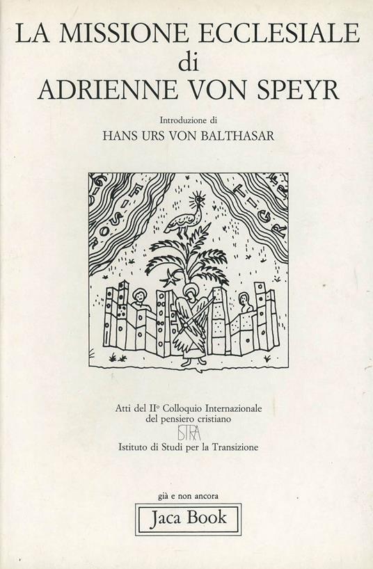 Adrienne von Speyr. La missione ecclesiale. Atti del 2º Colloquio internazionale del pensiero cristiano - copertina