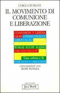 Il movimento di Comunione e Liberazione. Conversazioni con Robi Ronza - Luigi Giussani - copertina