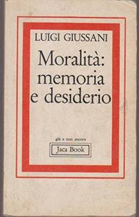 Moralità: memoria e desiderio