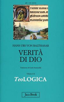Teologica. Vol. 2: Verità di Dio