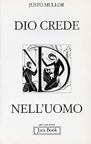 Dio crede nell'uomo