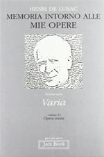 Opera omnia. Vol. 31: Memoria intorno alle mie opere. Varia