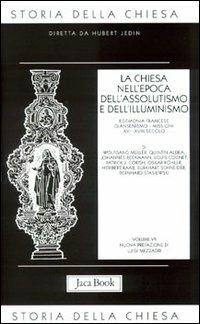 Storia della Chiesa. Vol. 7: La Chiesa nell'Epoca dell'Assolutismo e dell'Illuminismo - copertina