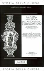 Storia della Chiesa. Vol. 7: La Chiesa nell'Epoca dell'Assolutismo e dell'Illuminismo.