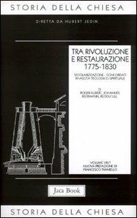 Storia della Chiesa. Vol. 8\1: Tra rivoluzione e restaurazione (1775-1830). - copertina