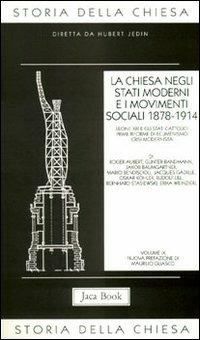 Storia della Chiesa. Vol. 9: La Chiesa negli Stati moderni e i movimenti sociali (1878-1914) - copertina