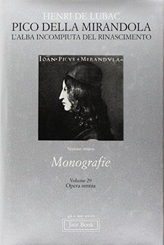 Pico della Mirandola. L'alba incompiuta del Rinascimento