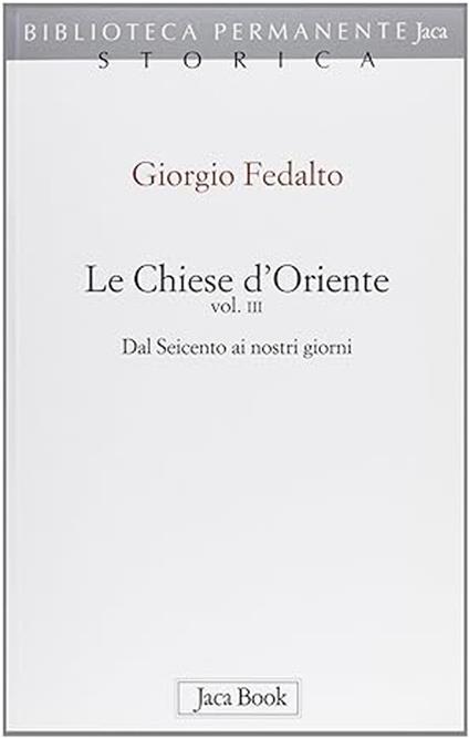 Le chiese d'Oriente. Vol. 3: Dal Seicento ai nostri giorni - Giorgio Fedalto - copertina