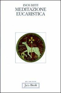 Meditazione eucaristica - Inos Biffi - copertina