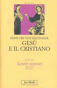 Gesù e il cristiano. Vol. 13