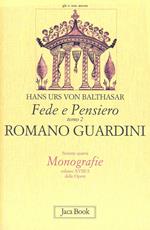Fede e pensiero. Vol. 2: Romano Guardini. Riforma dalle origini
