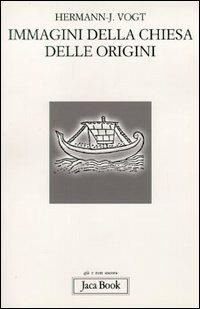 Immagini della Chiesa delle origini