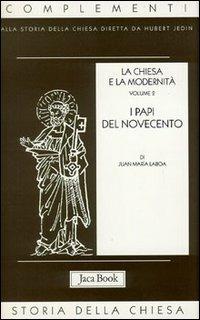 La chiesa e la modernità. Vol. 2: I papi del Novecento. - Juan María Laboa - copertina