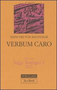 Saggi teologici. Vol. 1: Verbum caro - Hans Urs von Balthasar - copertina