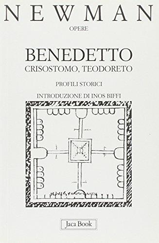 Benedetto, Crisostomo, Teodoreto. Profili storici - John Henry Newman - 4