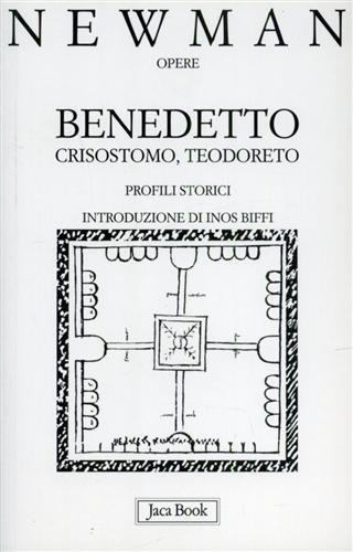 Benedetto, Crisostomo, Teodoreto. Profili storici - John Henry Newman - 3