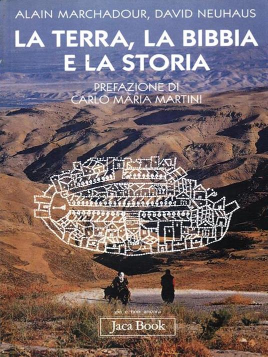 La terra, la Bibbia e la storia - Alain Marchadour,David Neuhaus - copertina