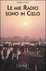 Le mie radici sono in cielo