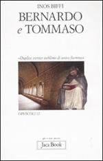 Bernardo e Tommaso. «Duplice vertice sublime di unica fiamma»