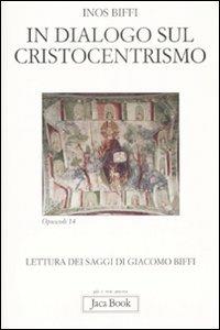 In dialogo sul cristocentrismo. Lettura dei saggi di Giacomo Biffi