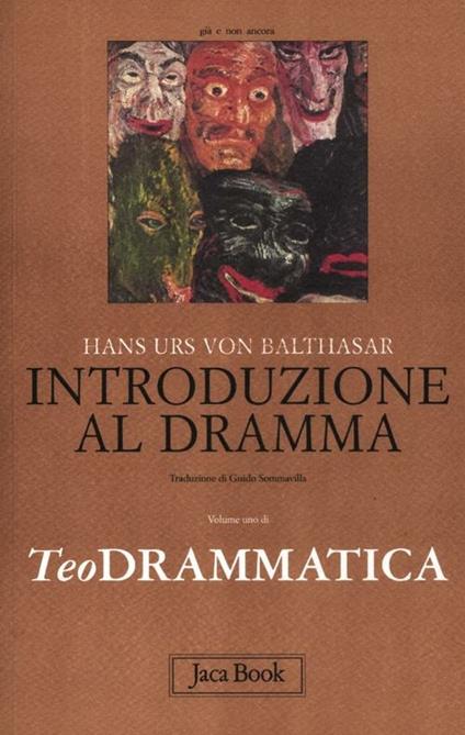 Teodrammatica. Vol. 1: Introduzione al dramma. - Hans Urs von Balthasar - copertina