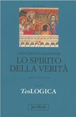 Teologica. Vol. 3: Lo spirito della verità