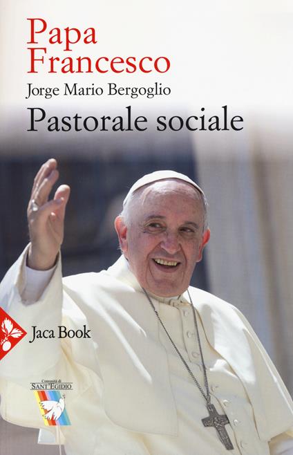 Pastorale sociale - Francesco (Jorge Mario Bergoglio) - copertina
