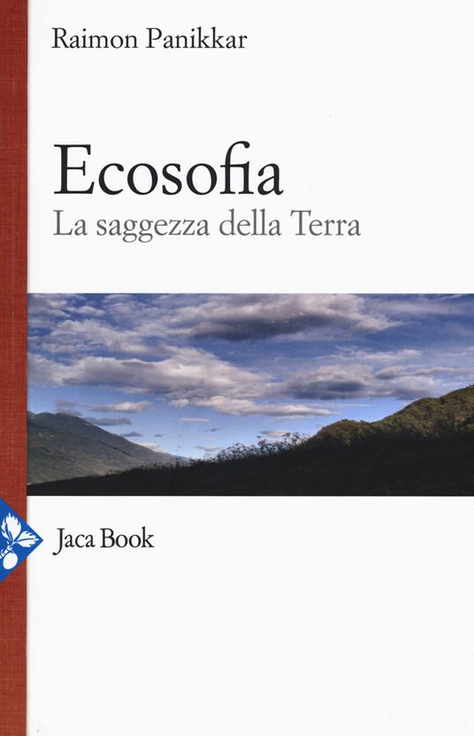 Ecosofia. La saggezza della terra - Raimon Panikkar - copertina