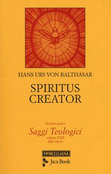 Saggi teologici. Vol. 2: Spiritus creator