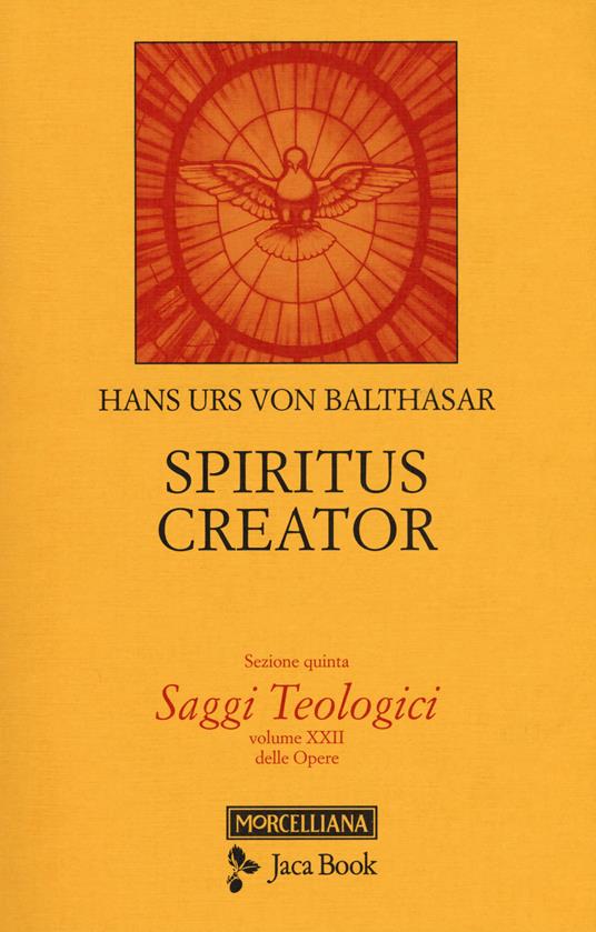 Saggi teologici. Vol. 5: Spiritus creator. - Hans Urs von Balthasar - copertina