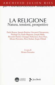 Libro La religione. Natura, tensioni, prospettive 