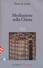 Opera omnia. Nuova ediz.. Vol. 8: Meditazione sulla Chiesa. Chiesa