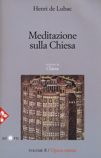 Opera omnia. Nuova ediz.. Vol. 8: Meditazione sulla Chiesa. Chiesa. - Henri de Lubac - copertina