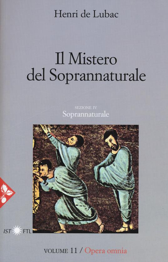 Opera omnia. Nuova ediz.. Vol. 11: Il mistero del soprannaturale. Soprannaturale - Henri de Lubac - copertina