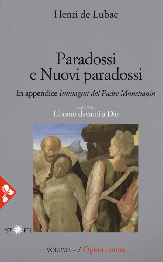 Opera omnia. Nuova ediz.. Vol. 4: Paradossi e nuovi paradossi. L'uomo davanti a Dio - Henri de Lubac - copertina